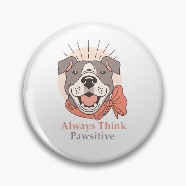 Item preview, Always Think Pawsitive designed and sold by elcapitano12.