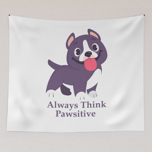 Item preview, Always Think Pawsitive designed and sold by elcapitano12.