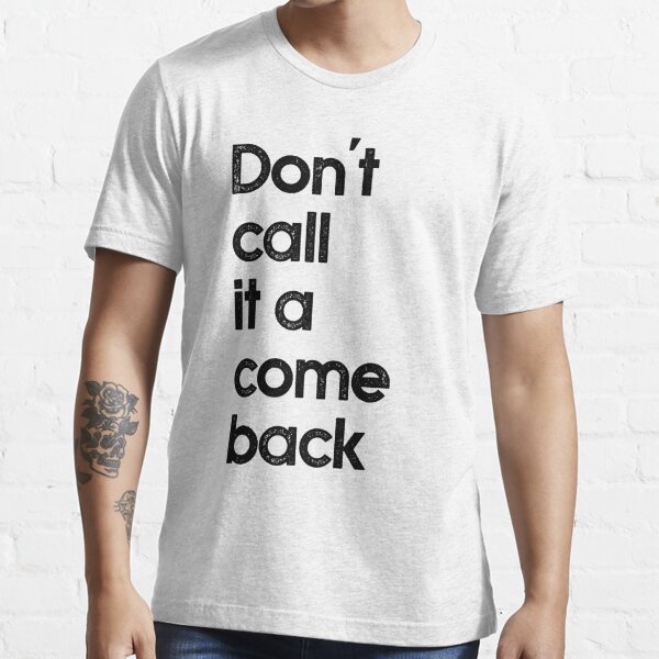 Don't call it a comeback - KC Shirts