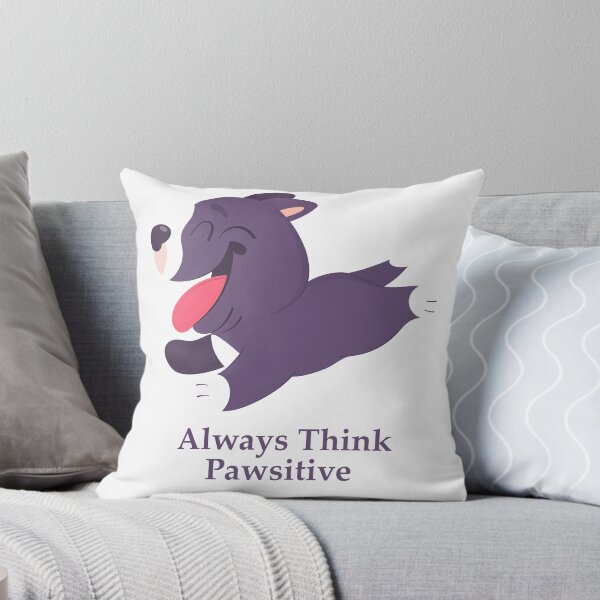 Item preview, Always Think Pawsitive  designed and sold by elcapitano12.