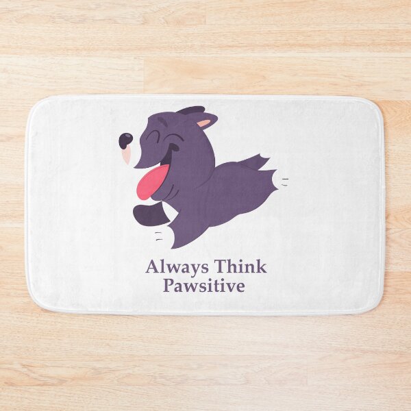 Item preview, Always Think Pawsitive  designed and sold by elcapitano12.