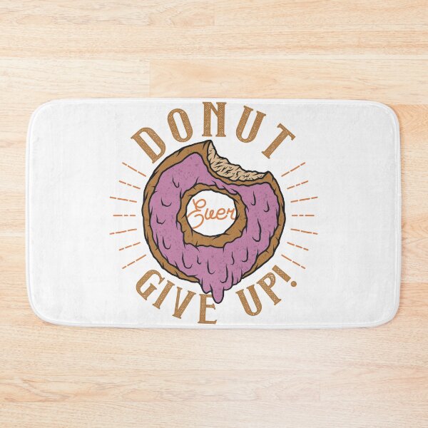 Item preview, Donut Ever Give Up Inspirational Quote for Donut Lovers designed and sold by Mriganka Gogoi.