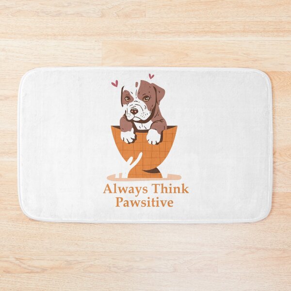 Item preview, Always Think Pawsitive designed and sold by elcapitano12.
