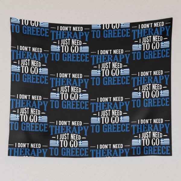 Item preview, Greek Flag  I Don't Need Therapy I Just Need to Go to Greece designed and sold by obedtheartist.