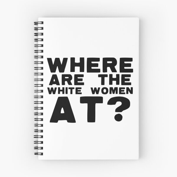 Item preview, Where Are The White Women At? designed and sold by The Cosmic Turtle.