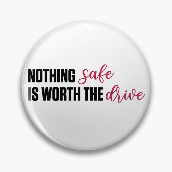Item preview, Nothing Safe is Worth the Drive Taylor Swift designed and sold by Mint-Rose.