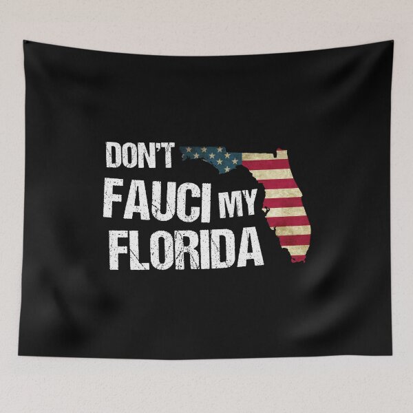Item preview, Dont Fauci my Florida designed and sold by chococaramels.