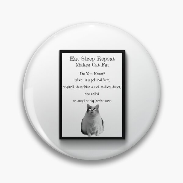 Item preview, Cat Eat Sleep Repeat Makes Fat 11 designed and sold by PodiShawna.
