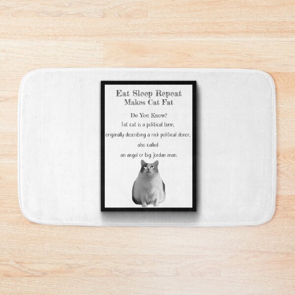 Item preview, Cat Eat Sleep Repeat Makes Fat 11 designed and sold by PodiShawna.