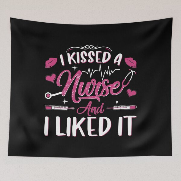 Item preview, I KISSED A NURSE AND I LIKED IT  designed and sold by SBEEKAA.