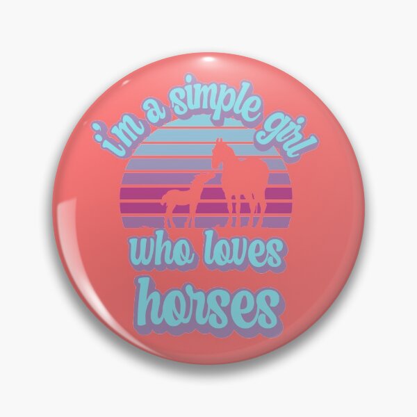 Item preview,  I'm a simple girl who loves horses designed and sold by FurioInc.