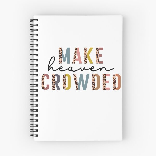 Item preview, Make heaven crowded designed and sold by Phelps2020.
