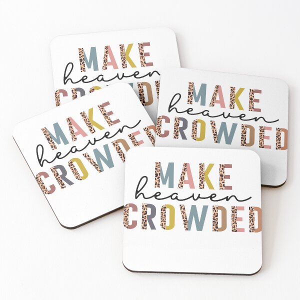 Item preview, Make heaven crowded designed and sold by Phelps2020.