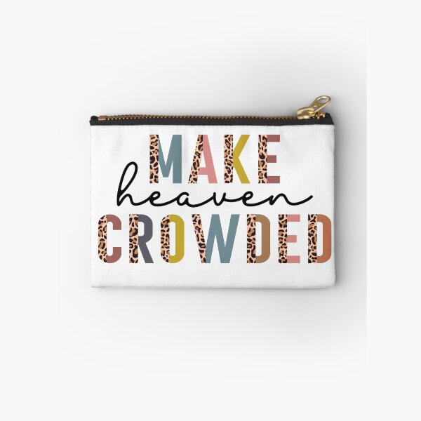 Item preview, Make heaven crowded designed and sold by Phelps2020.