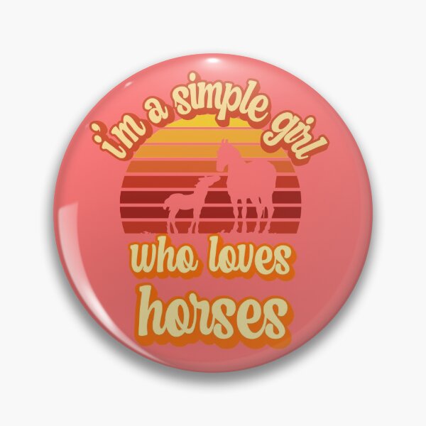 Item preview, I'm a simple girl who loves horses designed and sold by FurioInc.