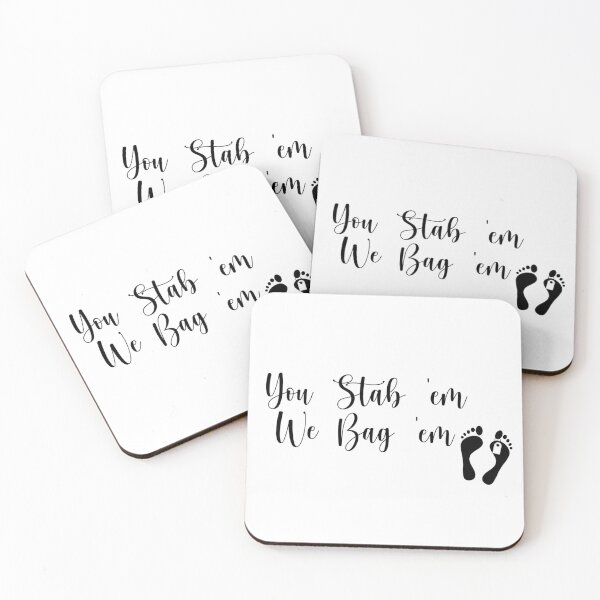 Item preview, You stab 'em, We bag 'em designed and sold by Traysure-Store.