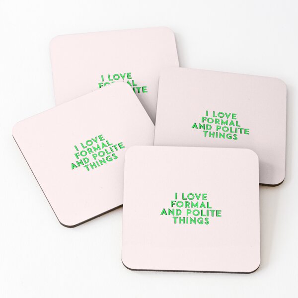 Item preview, *I love formal and polite things* designed and sold by ITALY-Roselli-.