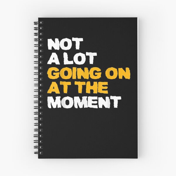 Item preview, Not A Lot Going On At The Moment Funny  designed and sold by tashiav.