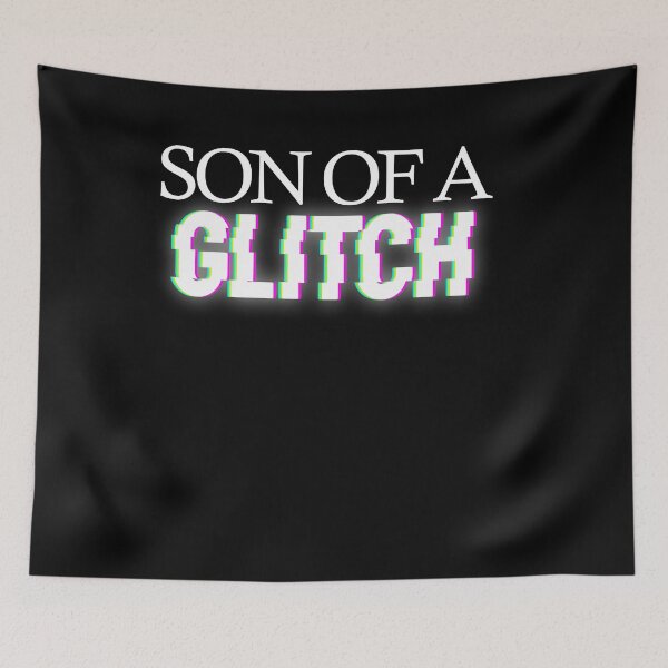 Item preview, Son of a glitch designed and sold by Shaheen01.