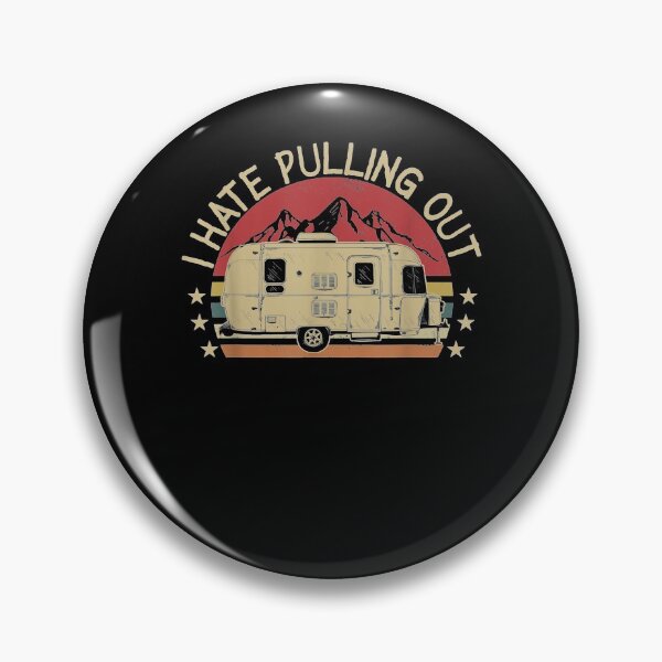 Item preview, Funny Retro Camping I Hate Pulling Out Travel Trailer Rv  designed and sold by tashiav.