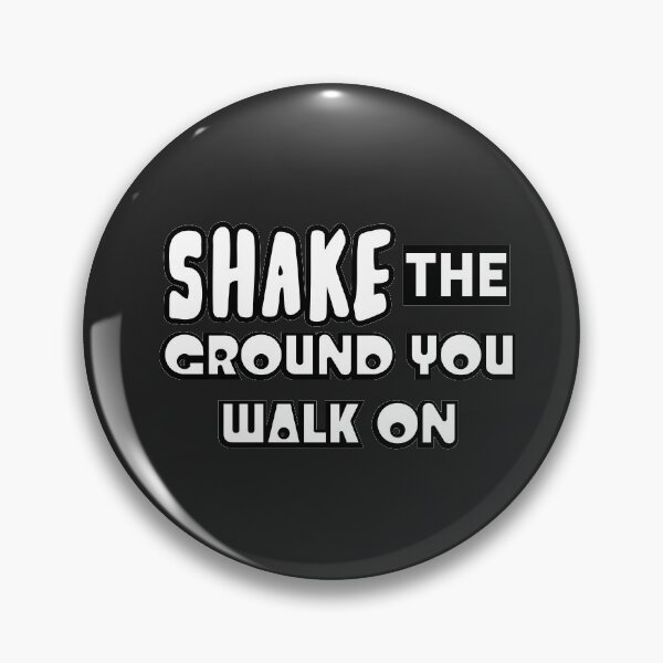 Item preview, Shake The Ground You Walk On designed and sold by Totaldannation.