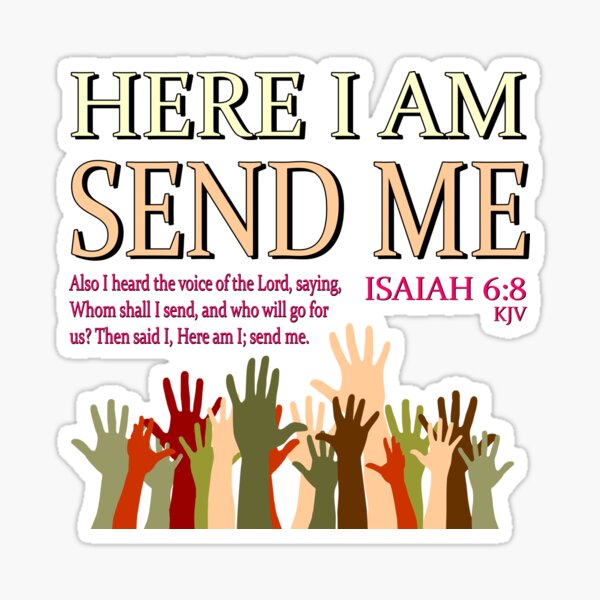 Bible Scripture T~shirt ~ Isaiah 68 ~ Here I Am Send Me Sticker For Sale By Flabba Redbubble 1835