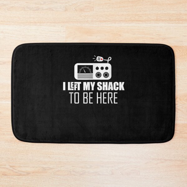 Item preview, Sarcastic I Left My Shack To Be Here Ham Amateur Radio  designed and sold by tashiav.