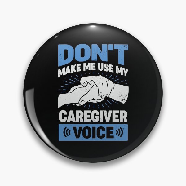 Item preview, Don't Make Me Use My Caregiver Voice designed and sold by Marcid95.