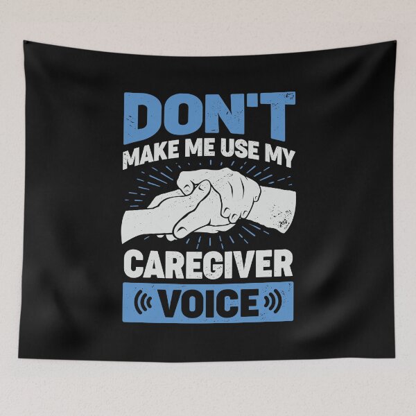 Item preview, Don't Make Me Use My Caregiver Voice designed and sold by Marcid95.
