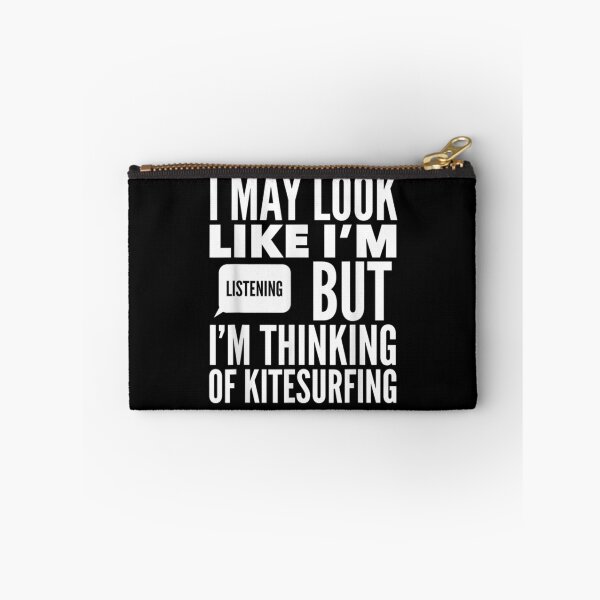 Item preview, I May Look Like I'm Listening But Thinking Of Kitesurfin  designed and sold by tashiav.