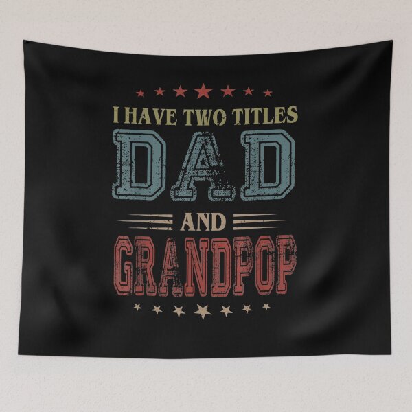 Item preview, I Have Two Titles Dad And Grandpop I Rock Them Both  designed and sold by tashiav.