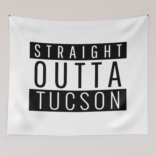 Item preview, Straight Outta Tucson Arizona designed and sold by Teelogic.