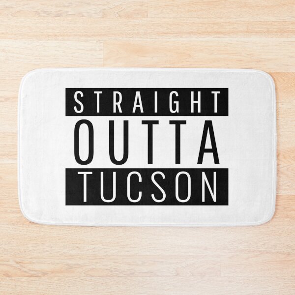 Item preview, Straight Outta Tucson Arizona designed and sold by Teelogic.