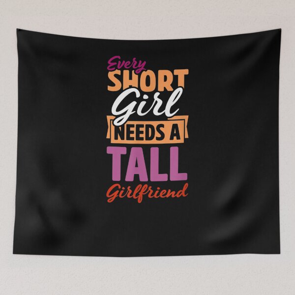 Item preview, Every Short Girl Needs A Tall Girlfriend Matching Lesbian  designed and sold by tashiav.