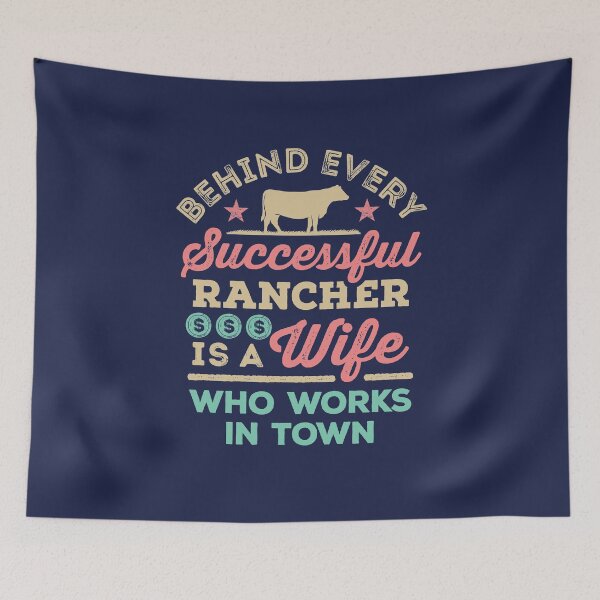 Item preview, Rancher's Wife Behind Every Successful Rancher Is a Wife Who Works in Town designed and sold by jaygo.