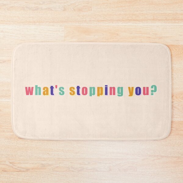 Item preview, What's stopping you? designed and sold by artbykls.