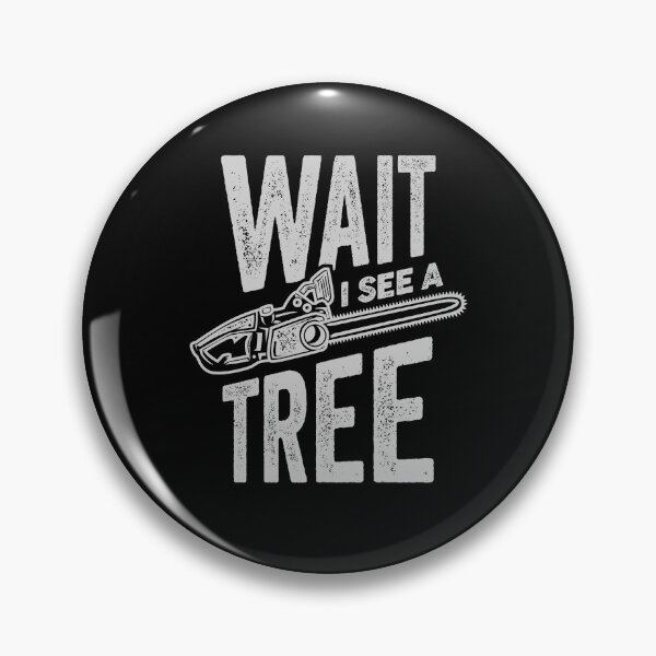 Item preview, Wait I See A Tree Arborist Lumberjack Gift designed and sold by Marcid95.