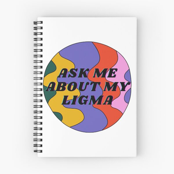 Item preview, ASK ME ABOUT MY LIGMA designed and sold by LigmaTee.