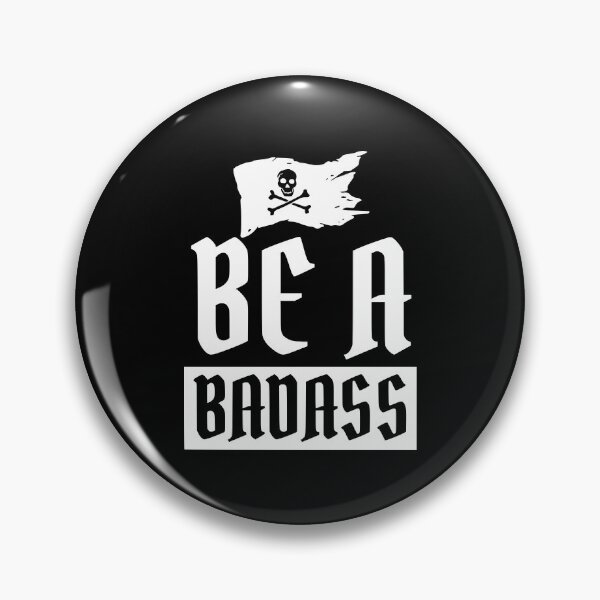 Item preview, Kopie von Kopie von Kopie von Be A Badass designed and sold by OMdesigns93.