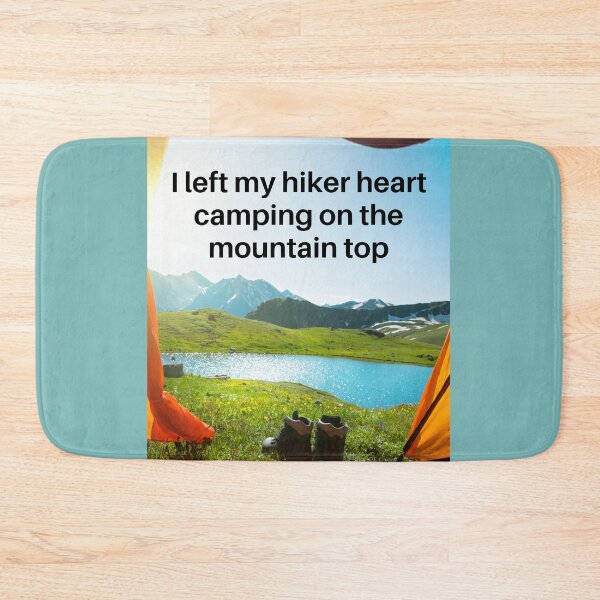 Item preview, I left my hiker heart camping on the mountain top designed and sold by 3TFashion.