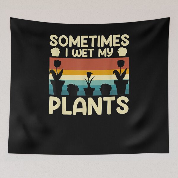 Item preview, Funny Gardening Gardener Sometimes I Wet My Plants  designed and sold by tashiav.