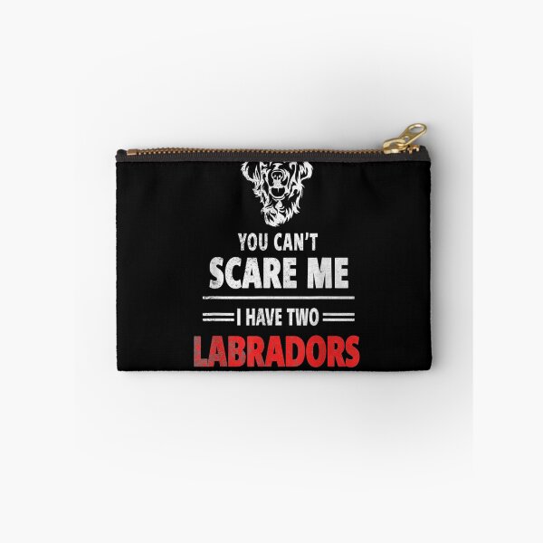 Item preview, You Cant Scare Me I Have Two Labradors Lab Lover Gift  designed and sold by tashiav.