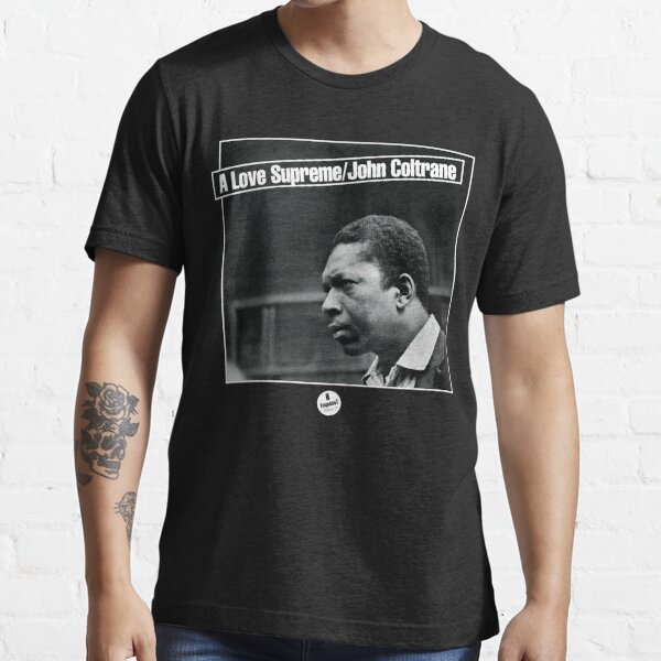 a love supreme tee