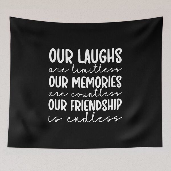 Item preview, Our Laughs are Limitless Our Memories Are Countless Our Friendship is Endless designed and sold by ohmier.