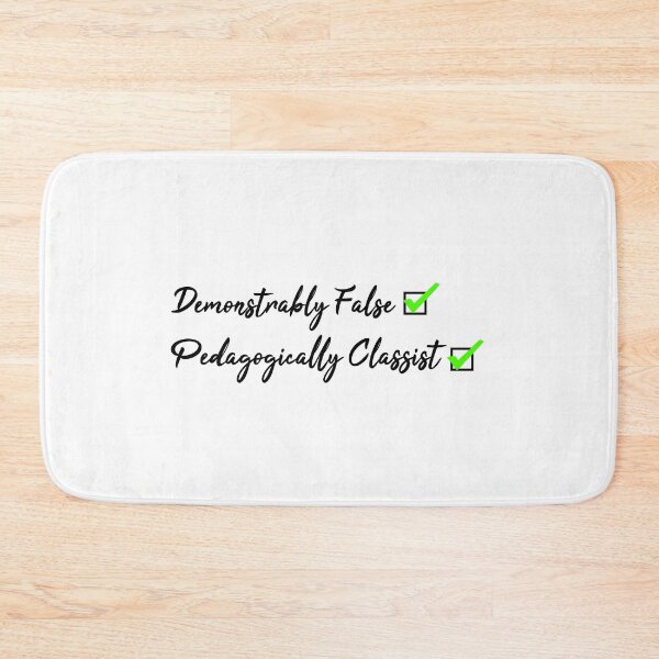 Item preview, The Simple Narrative Taught in Every History Class is Demonstrably False and Pedagogically Classist designed and sold by PigNose.
