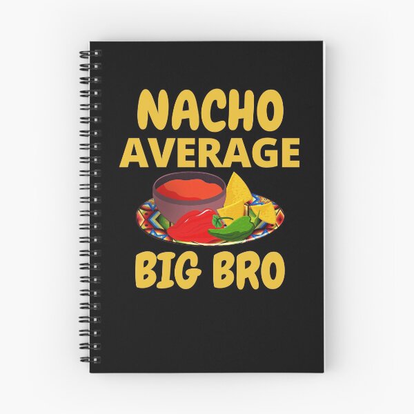 Item preview, Nacho Average Big Bro designed and sold by RGRamsey.