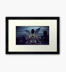 Give me love Framed Print