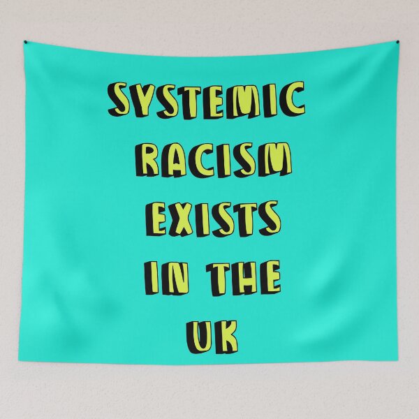 Item preview, systemic racism exists in the UK designed and sold by Stuckinadream.