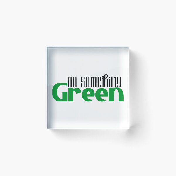 Item preview, Do Something Green designed and sold by Mohammed Sohail Khan.