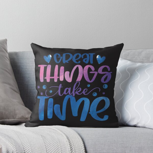 Item preview, Great things take time designed and sold by TatianaLally.